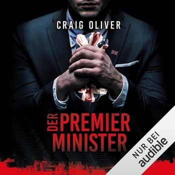 Der Premierminister - Craig Oliver