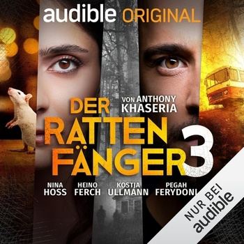 Der Rattenfänger - Staffel 3 (Audible Original Hörspiel) - Anthony Khaseria