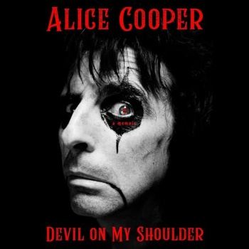 Devil on My Shoulder: A Memoir - Alice Cooper