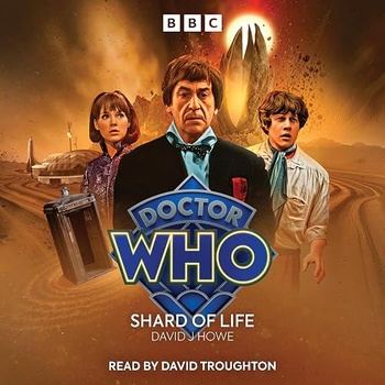 Doctor Who: Shard of Life - David J Howe
