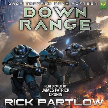Down Range: Drop Trooper, Book 15 - Rick Partlow