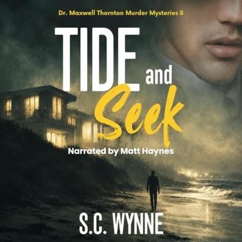 Dr. Maxwell Thornton Murder Mysteries 8 - Tide and Seek - S.C. Wynne