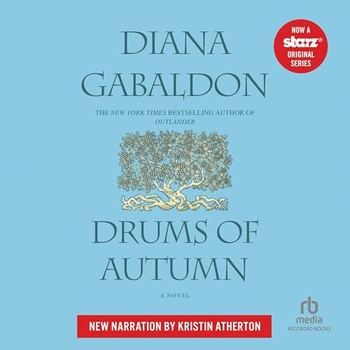 Drums Of Autumn (Kristin Atherton Narration) - Diana Gabaldon