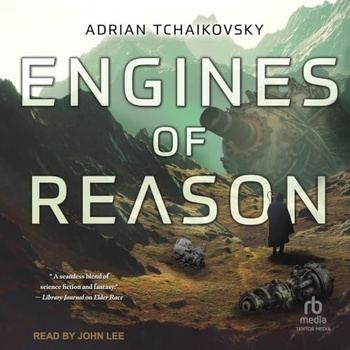 Engines of Reason - Adrian Tchaikovsky