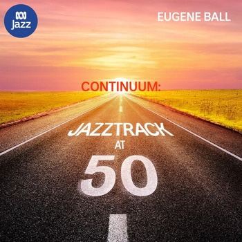 Eugene_Ball-Continuum_Jazztrack_at_50-16BIT-WEB-FLAC-2026-TRB