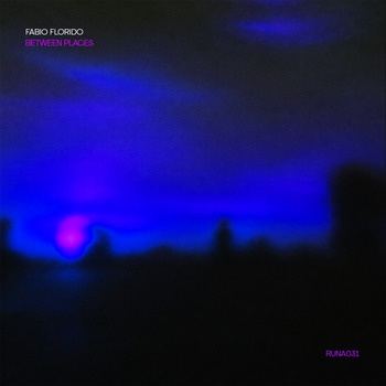 Fabio_Florido-Between_Places-(RUNA031)-16BIT-WEB-FLAC-2026-TRB