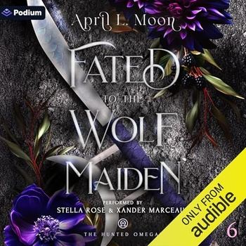 Fated to the Wolf Maiden (The Hunted Omegas #6) - April L Moon