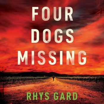 Four Dogs Missing - Rhys Gard