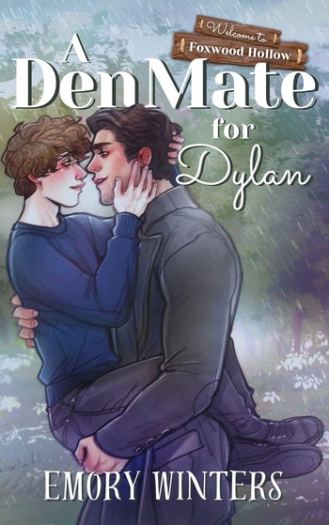 Foxwood Hollow 01 - A Den Mate for Dylan - Emory Winters
