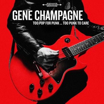 Gene_Champagne-Too_Pop_For_Punk_Too_Punk_To_Care-16BIT-WEB-FLAC-2026-TRB