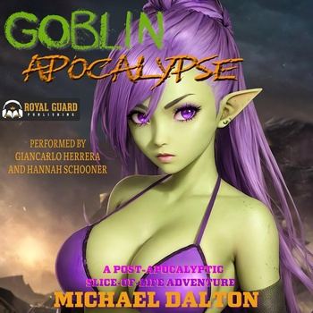 Goblin Apocalypse, Book 1 - Michael Dalton
