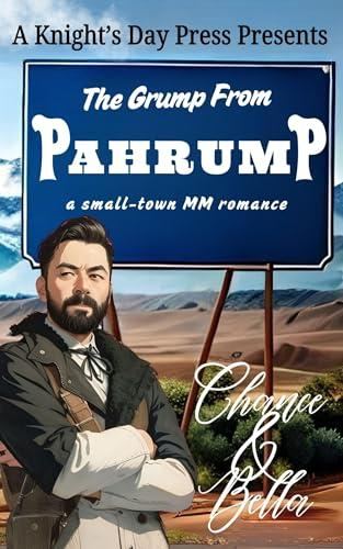 Grump from Pahrump 01 - The Grump from Pahrump - Chance Christopher and Bella Liddell