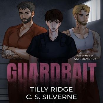 Guardbait (Peach Correctional Institution, Book 1) - C. S. Silverne, Tilly Ridge