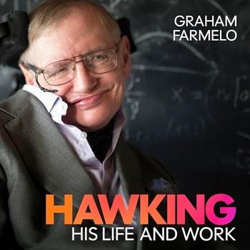 Hawking: His Life and Work - Graham Farmelo