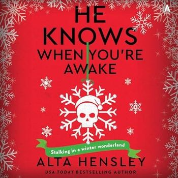 He Knows When You’re Awake [Naughty or Nice Series, Book 2] - Alta Hensley