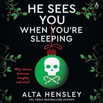 He Sees You When You’re Sleeping [Naughty or Nice Series, Book 1] - Alta Hensley