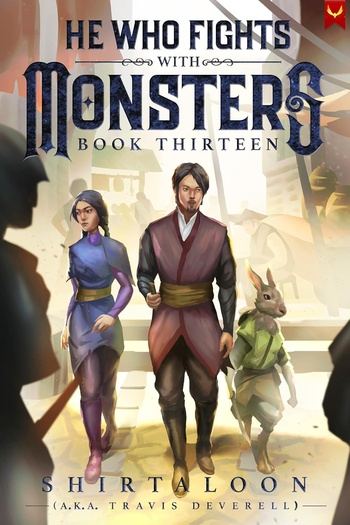 He Who Fights With Monsters Book 13 - Shirtaloon, Travis Deverell