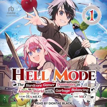 Hell Mode: The Hardcore Gamer Dominates in Another World with Garbage Balancing, Vol. 01-03 - Hamuo