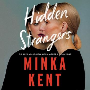 Hidden Strangers: Dangerous Strangers Thrillers, Book 3 - Minka Kent