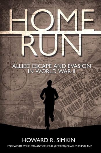Home Run: Allied Escape and Evasion in World War II - Howard R. Simkin