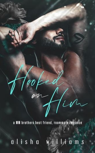 Hooked on Him - Alisha Williams