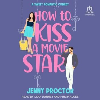 How to Kiss a Movie Star - Jenny Proctor