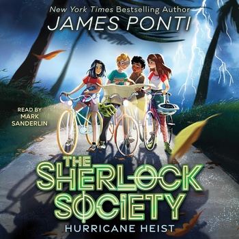 Hurricane Heist: The Sherlock Society, Book 2 - James Ponti
