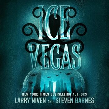 Ice Vegas - Larry Niven, Steven Barnes