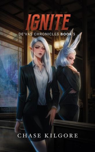 Ignite De’Vas Chronicles Book 5 - Chase Kilgore