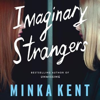 Imaginary Strangers: Dangerous Strangers Thrillers, Book 1 - Minka Kent