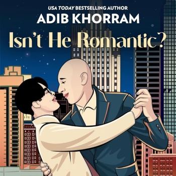 Isn’t He Romantic? - Love on the Vine - 03 - Adib Khorram