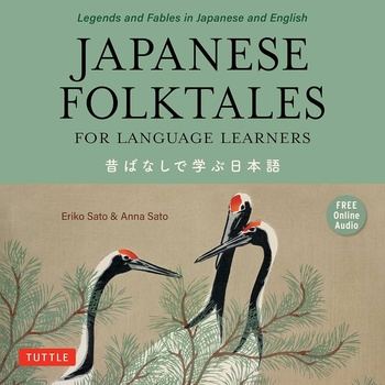 Japanese Folktales for Language Learners - Eriko Sato, Anna Sato