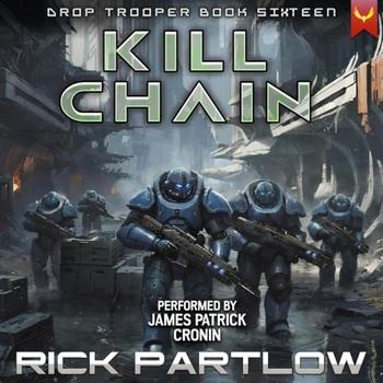 Kill Chain: Drop Trooper, Book 16 - Rick Partlow - James Patrick Cronin