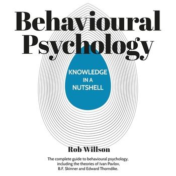 Knowledge in a Nutshell: Behavioural Psychology - Rob Willson