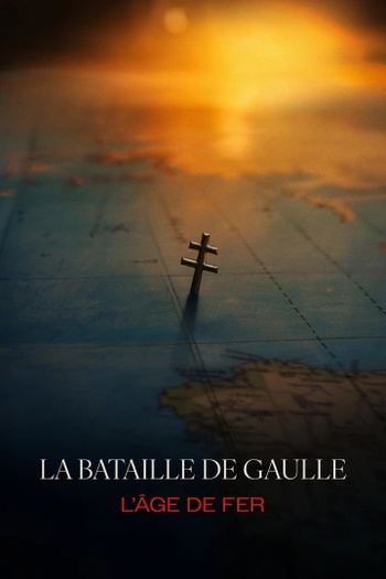 La.Bataille.De.Gaulle.L.Age.De.Fer.2026.French.WEBRIP-NOTAG