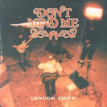 Landon_Smith-Dont_Mind_Me-24BIT-WEB-FLAC-2026-TRB
