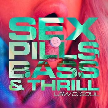 LAW_D._Soul-Sex_Pills_BASS_and_Thrill-16BIT-WEB-FLAC-2026-TRB