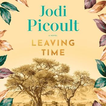 Leaving Time, Book 1 - Jodi Picoult