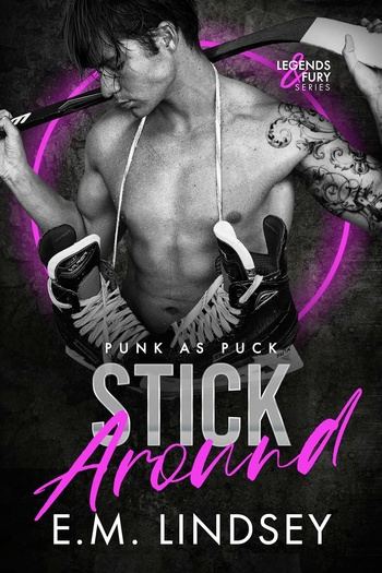 Legends and Fury 01 - Stick Around - E M Lindsey