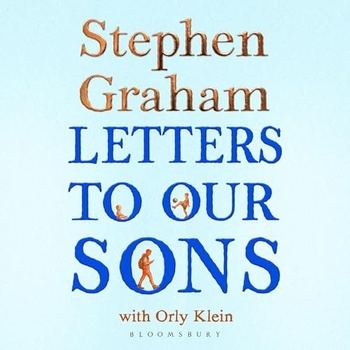 Letters to Our Sons - Stephen Graham