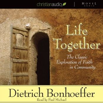 Life Together - Dietrich Bonhoeffer