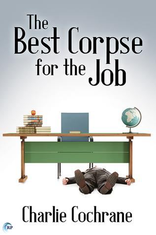 Lindenshaw Mysteries 01 - The Best Corpse for the Job - Charlie Cochrane