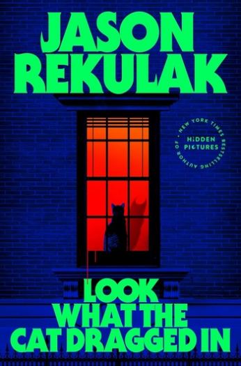 Look What the Cat Dragged In - Jason Rekulak