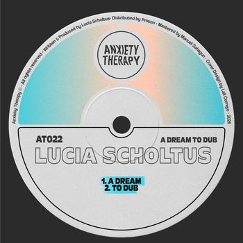 Lucia_Scholtus-A_Dream_to_Dub-(AT022)-16BIT-WEB-FLAC-2026-TRB