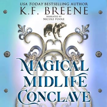 Magical Midlife Conclave: Leveling Up, Book 13 - K.F. Breene