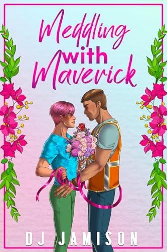 Matchmaking in Granville 01 - Meddling with Maverick - D J Jamison