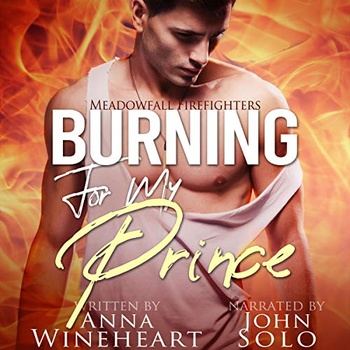 Meadowfall Firefighters 01 - Burning for My Prince - Anna Wineheart