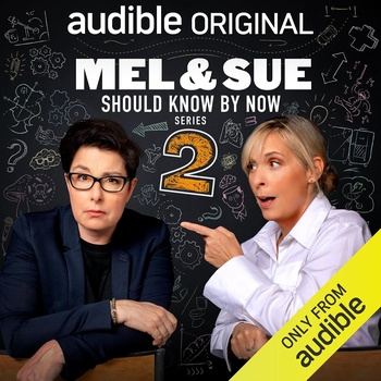 Mel & Sue: Should Know By Now (Series 2) - Mel Giedroyc, Sue Perkins