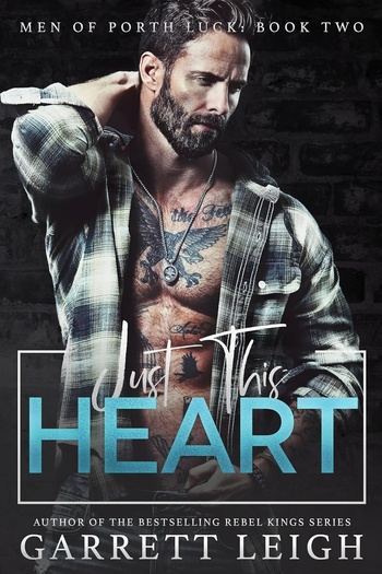 Men of Porth Luck 02 - Just this Heart - Garrett Leigh