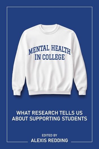 Mental Health in College: What Research Tells Us About Supporting Students - Alexis Redding
